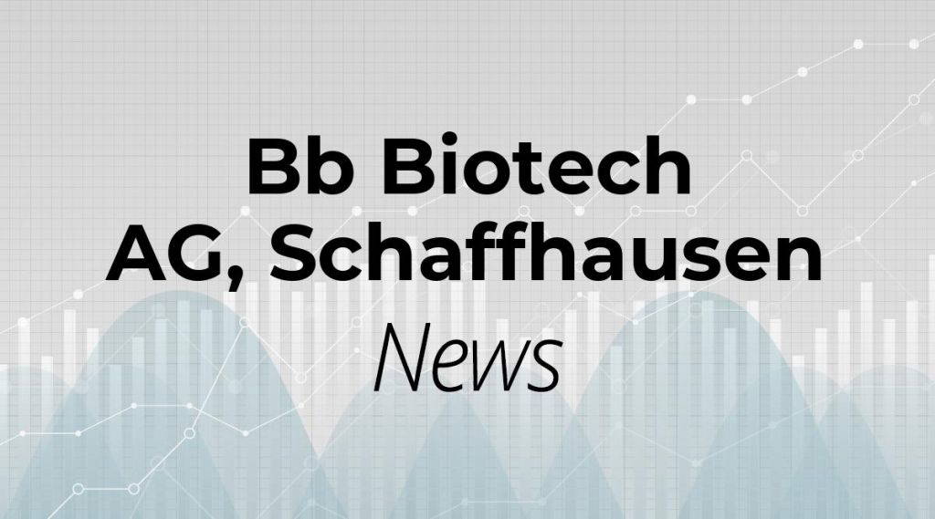 Bb Biotech AG, Schaffhausen: Hammer-Nachricht!