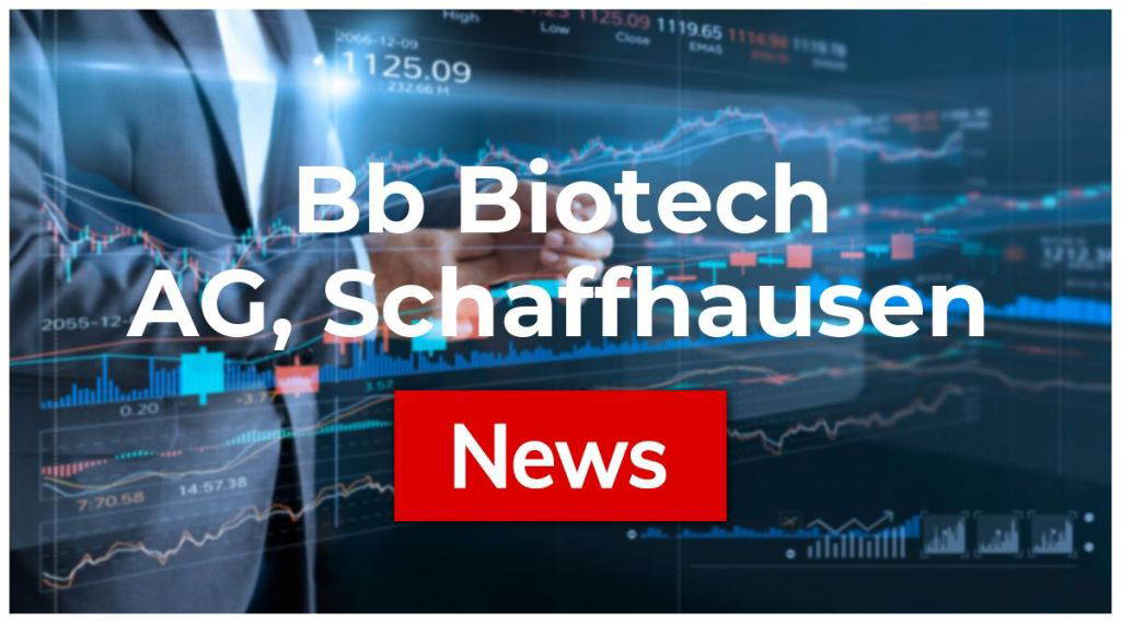 Bb Biotech AG, Schaffhausen Aktie: Kommt jetzt ein Kursfeuerwerk?