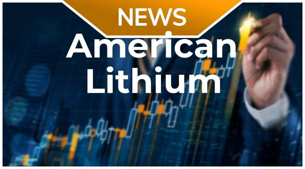 American Lithium-Aktie: Das wird ein Kracher! 426 % Potenzial?