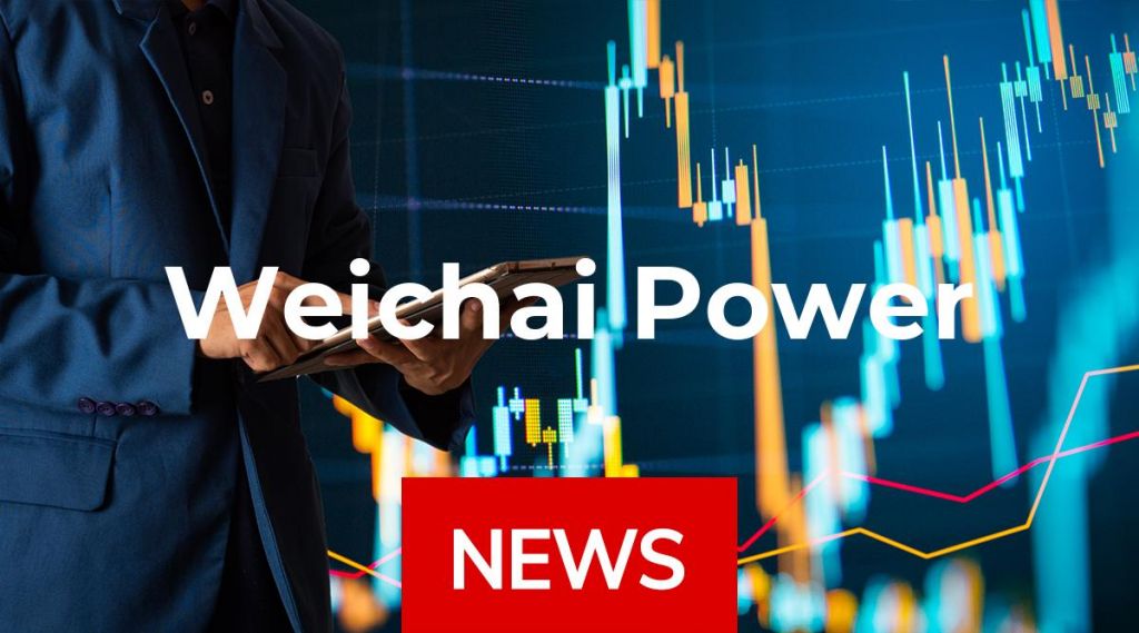 Weichai Power-Aktie: Die Vorfreude ist groß!