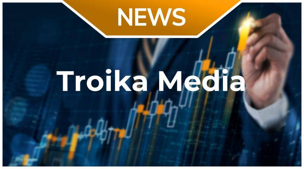 Troika Media Group-Aktie: Trader dürften ihren helle Freude haben!