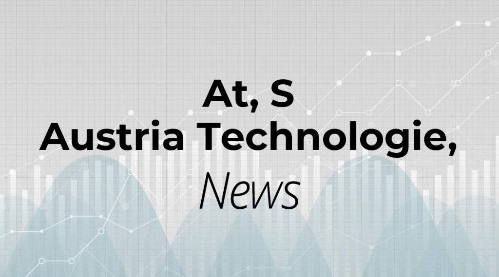 At, S Austria Technologie, Systemtechnik News: Aktie jetzt kaufen?